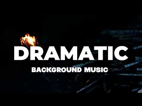Dramatic Background || Dramatic Music No Copyrights || Free Dramatic BGM Copyright Free Music