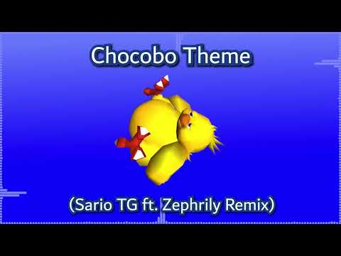 Final Fantasy - Chocobo Theme @SarioTG ft. Zephrily Remix)