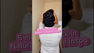 Quick tuck-in natural hairstyle🥰 #top #hairstyle #music #protectivestyles #hair  #shortsfeed