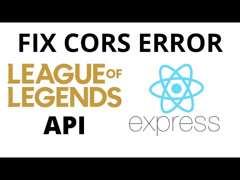 Fix Riot API CORS error (Express Proxy Server / React Tutorial)