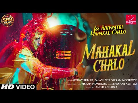 Mahakal Chalo Song | Akshay Kumar, Palash Sen, Vikram Montrose | Mahakal Chalo Akshay Kumar Song