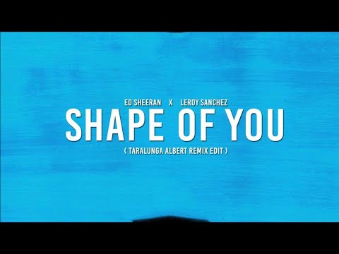 Ed sheeran- shape of you |music song