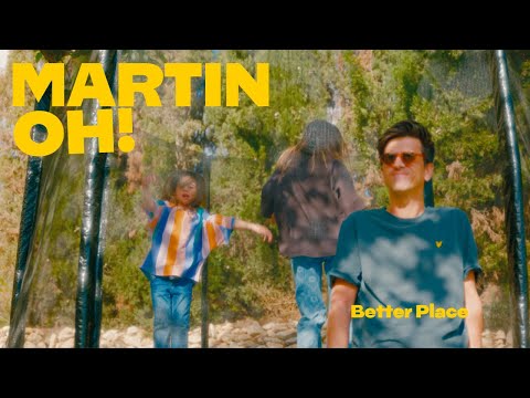 Martin Oh - Better Place [OFFICIAL VIDEO]