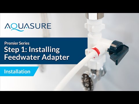 Aquasure Premier Series RO Installation Guide | Step 1 - Feed Water Adapter Install