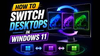 How to Switch Desktops in Windows 11