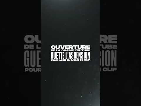 Ouverture de la chaine YouTube guette l’ascension 💻