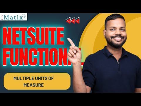 Multiple Units of Measure in NetSuite Functional | NetSuite Functional Online Classes | iMatix
