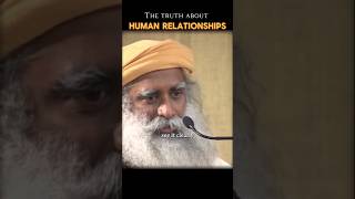 The Truth about Human Relationships @Sadhguru #Sadhguruexclusive #Relationships #loneliness #life