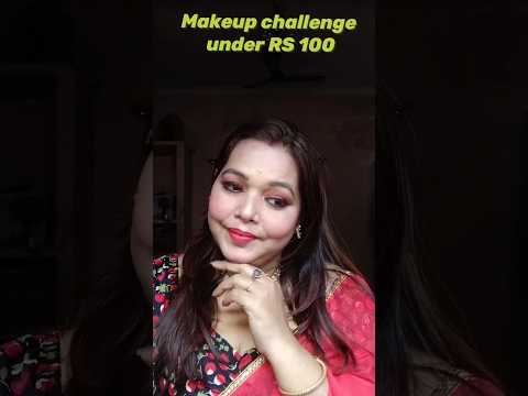 Makeup challenge under RS 100 .. Makeup Tutorial ❤️..#ytshorts #professional  #mua #makeupchallenge