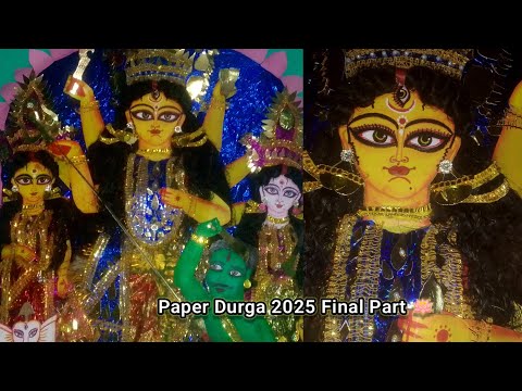 Paper Durga 2025 Final Part 🪷| Making ma durga idol with paper and cardboard | 3d Ma durga idol |