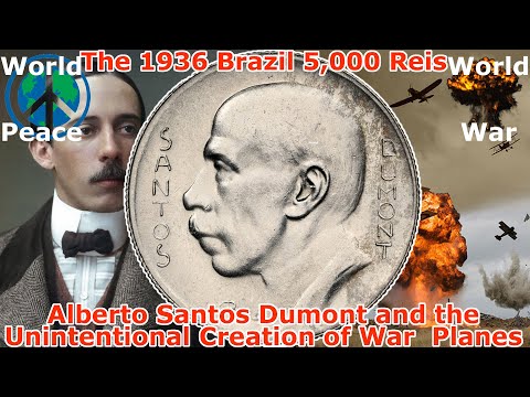 The 1936 Brazil 5000 Reis Silver Coin, Alberto Santos Dumont, Peace, Love, Aviation and World War