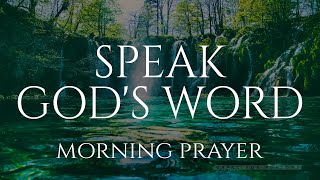Let God’s Word Be Your Voice Today | A Blessed Morning Prayer To Start Your Day