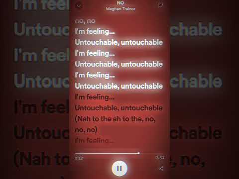No - Meghan Trainer #lyrics #spotify #fyp #meghantrainor #untouchable