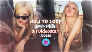 how to loop your edits on videostar in 2025 (beginner friendly!)