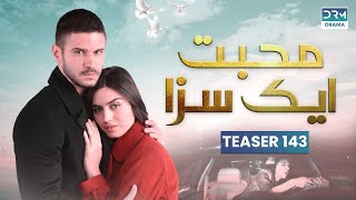 Mohabbat Ek Saza | Teaser Episode 143 Tomorrow at 8PM | UA2U