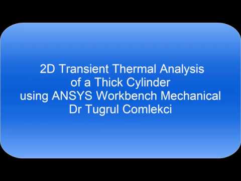 2D Transient Thermal Analysis of a Thick Cylinder
