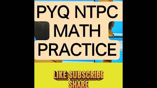 ntpc math practice #maths #mathematicsexams #ntpc_exam #cgl #mathscompetitiveexams #mathstricks #rrb