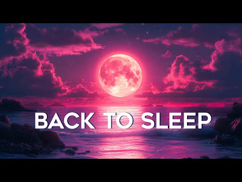 [ Back to Sleep ] FALL ASLEEP FAST 🌙 Guided Meditation + Deeply Sleep Music 🌊 Ocean Waves Sound