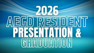 2025-2026 AEGD Resident Showcase & Graduation