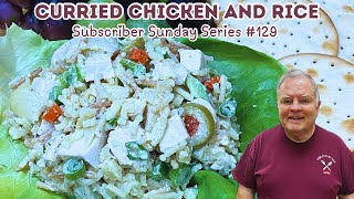 Curried Chicken and Rice - A Tasty Meal Perfect for Hot Summer Days! Sunday Subscriber Series #129
