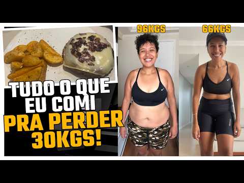 TUDO o que eu COMI pra EMAGRECER 30KGS sozinha sem remédio (FOTOS + DICAS)
