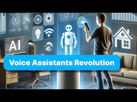 How Voice Assistants Are Revolutionizing Our Daily Lives