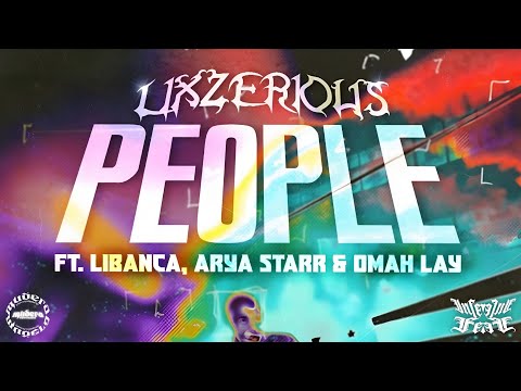 LixzeriouS - "People" (Ft. Libianca, Arya Starr & Omah Lay) [Remix]