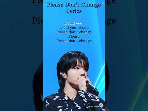 Jungkook-"Please Don't Change" Lyrics (ft.DJ Snake) #jungkook #bts #songlyrics #shorts