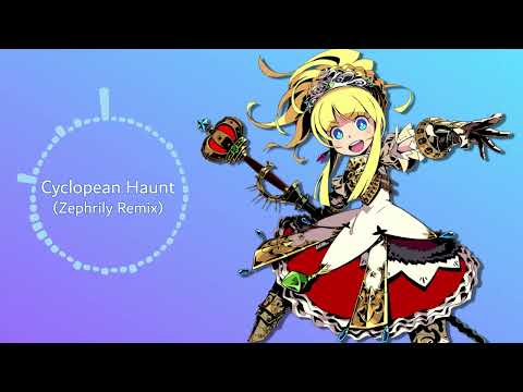 Etrian Odyssey III - Labyrinth VI - Cyclopean Haunt (Zephrily Remix)
