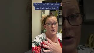 Who is ASRM, and what are their guidelines?