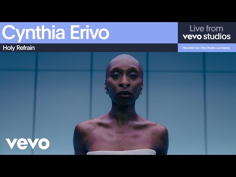Cynthia Erivo - Holy Refrain | Live From Vevo Studios