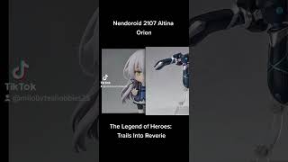 #goodsmilecompany #nendoroid #thelegendofheroes #altinaorion #altina #fyp #fypシ