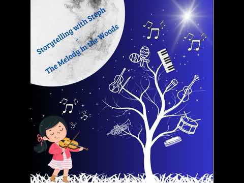 "The Melody in the Woods: A Children´s Bedtime Story for Dreamers"
