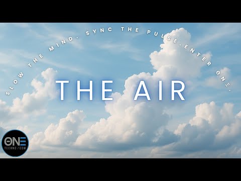 The Air - ΘNΞ | A Melodic Techno Journey Through Underground Rhythms