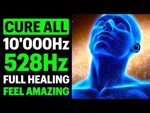 RECEIVE the CURE 10'000Hz 528Hz Body Mind Spirit Healing Frequency Music