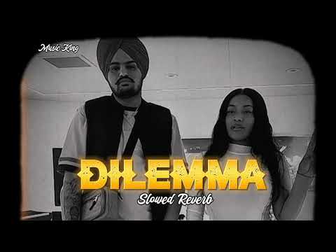 Dilemma (Slowed Reverb) - Sidhu Moose Wala | Only Sidhu Part