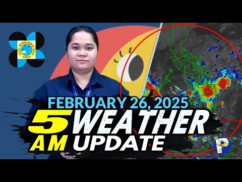 February 26, 2025 (Wednesday 5AM) Latest PAGASA Weather Update