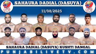 🔴[Live] SAHAURA DADIAL (DASUYA) KUSHTI DANGAL 11 AUGUST 2025 BY PUNJABILIVETV.COM