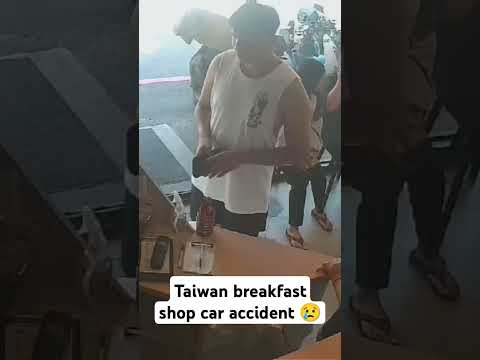 Taiwan breakfast shop car accident😢 #taiwan #fypシ゚viral #reels #2025 #fypyoutube #youtuberchannel