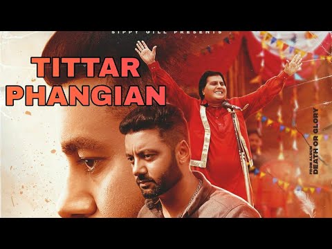 Tittar Phangian : Sippy Gill | Labh Heera | Latest Punjabi New Song 2021