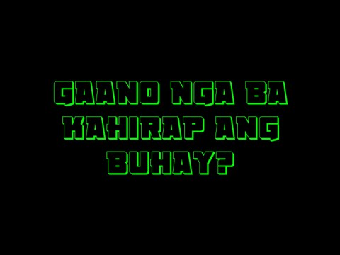 Gaano nga ba kahirap ang buhay?
