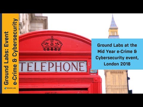 Ground Labs at E-Crime and Cybersecurity London 2018