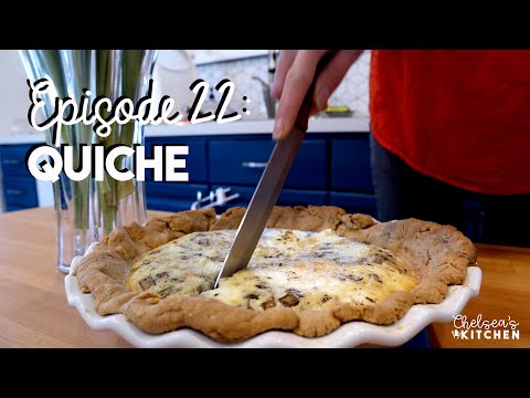 Chelsea's Kitchen - Episode 22 - Quiche