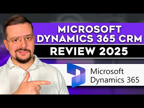 Microsoft Dynamics 365 CRM Review - 2025 | The Good, The Bad & The Verdict!