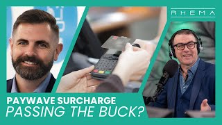 Who Will Foot the Bill for Dropped Paywave Surcharges?
