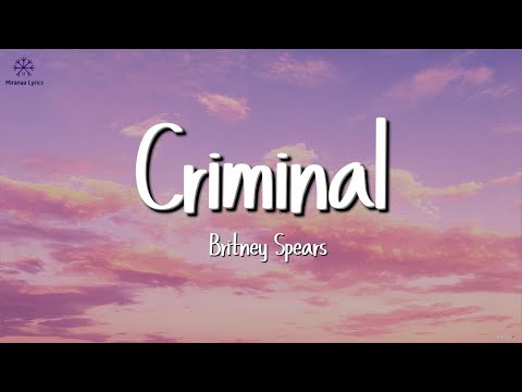 Britney Spears - Criminal (Lyrics)
