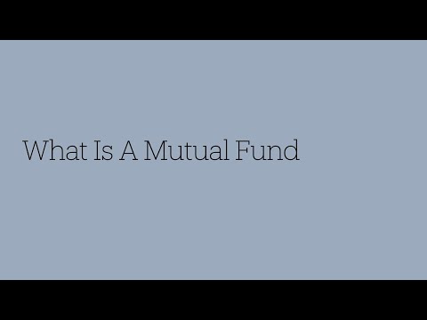 Mutual Funds 101 - 01 What Is A Mutual Fund