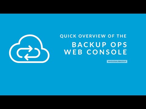 Backup Ops Web Console Quick Overview