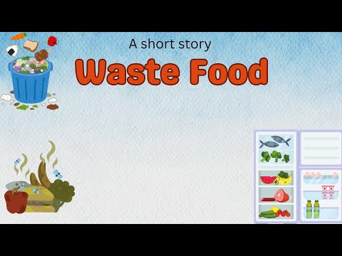 Waste Food | Short Story for kids | Moral Story for kids  | English story for kids | bedtime story