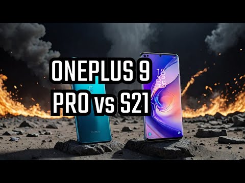 The Showdown: Oneplus 9 Pro vs Samsung Galaxy S21